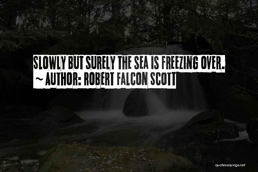 Robert Falcon Scott Quotes 1982455