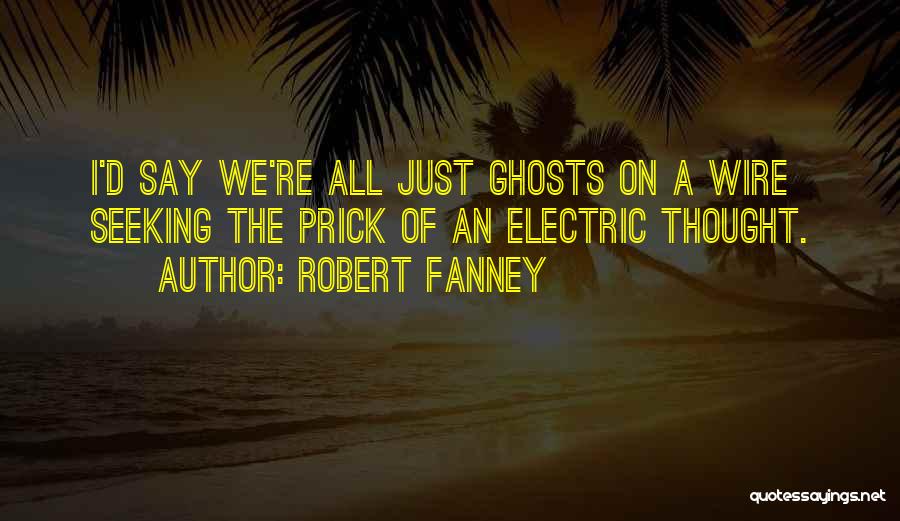 Robert Fanney Quotes 294201