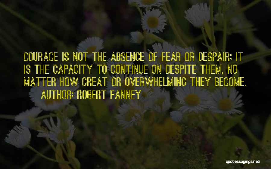 Robert Fanney Quotes 466183