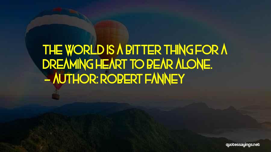 Robert Fanney Quotes 673123