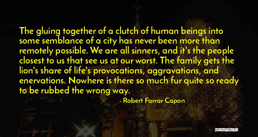 Robert Farrar Capon Quotes 1387921