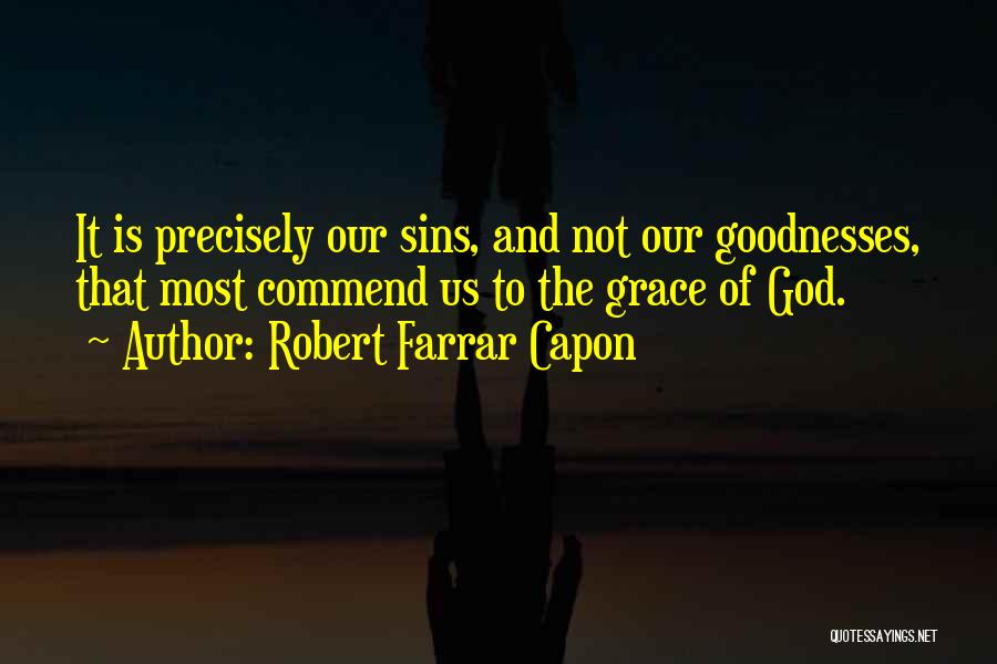 Robert Farrar Capon Quotes 1489607