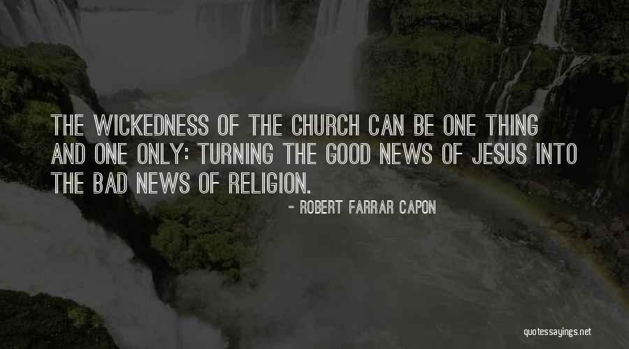 Robert Farrar Capon Quotes 1683626