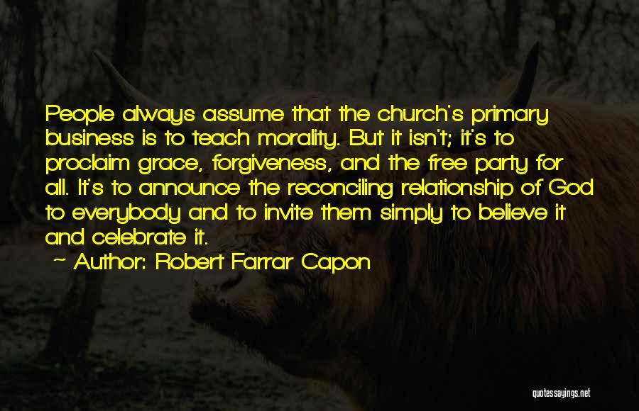 Robert Farrar Capon Quotes 1917499