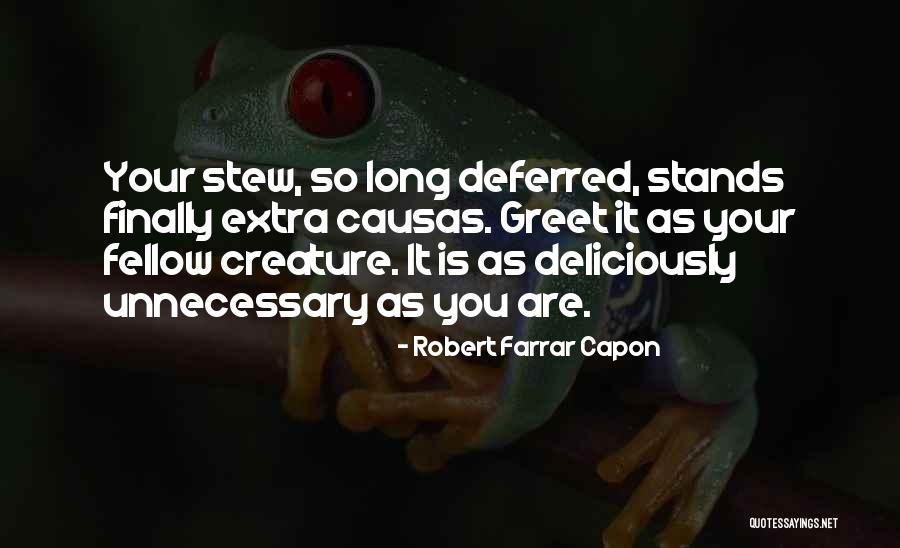 Robert Farrar Capon Quotes 2068944