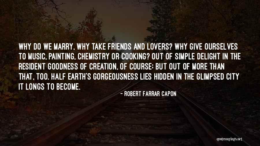 Robert Farrar Capon Quotes 2152430