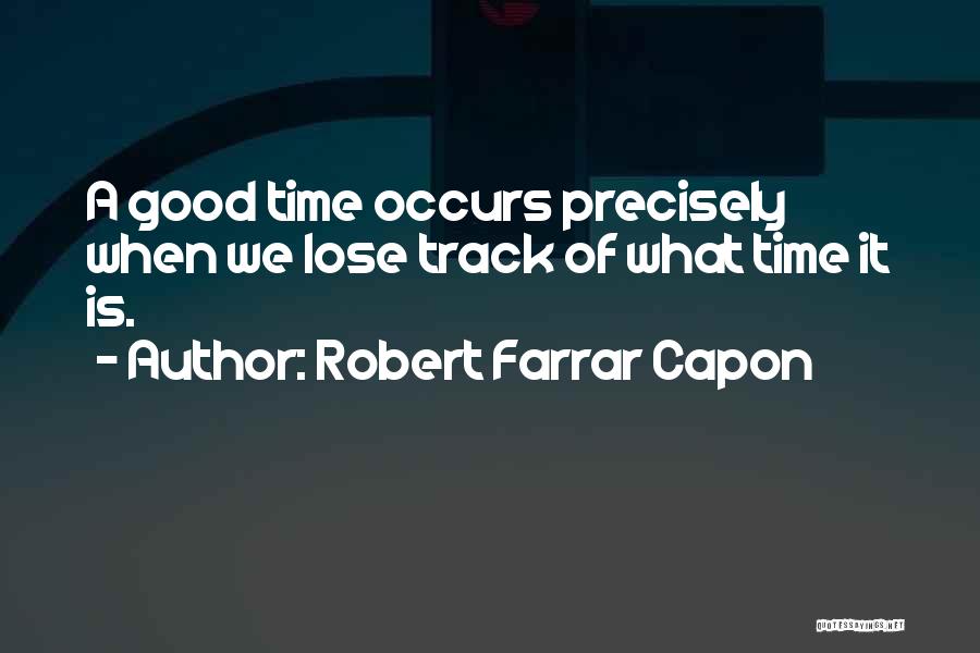 Robert Farrar Capon Quotes 2188330