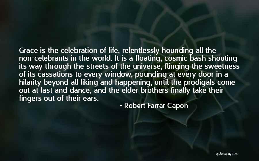 Robert Farrar Capon Quotes 300240