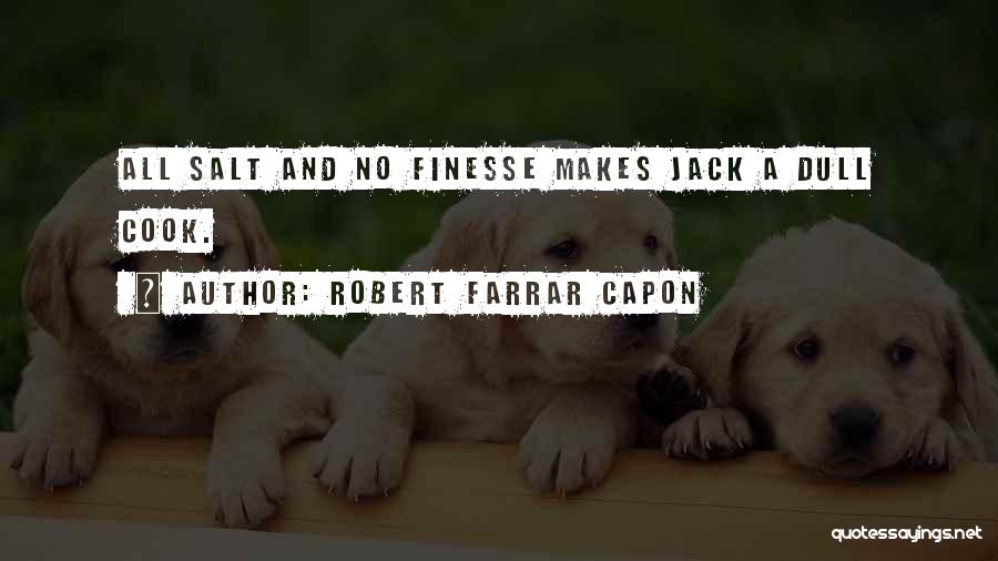 Robert Farrar Capon Quotes 392808