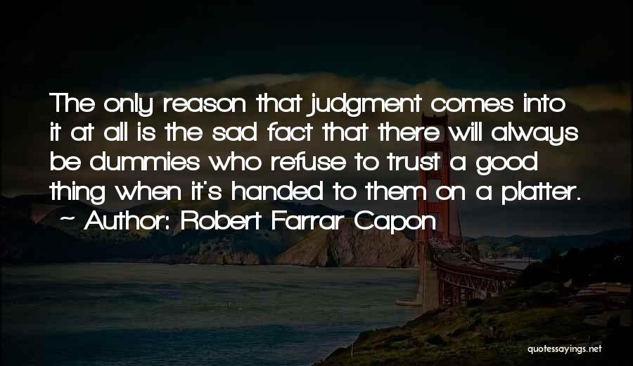 Robert Farrar Capon Quotes 501960