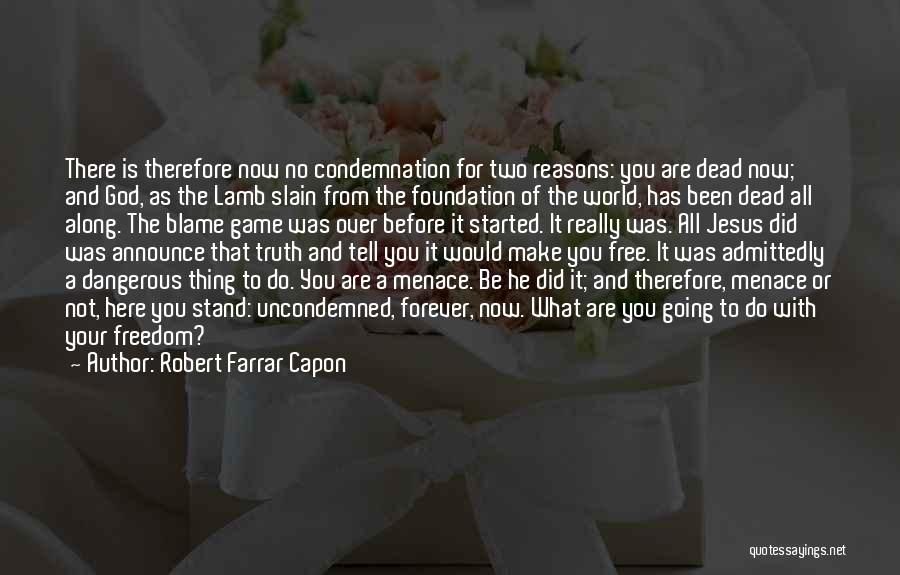 Robert Farrar Capon Quotes 559950