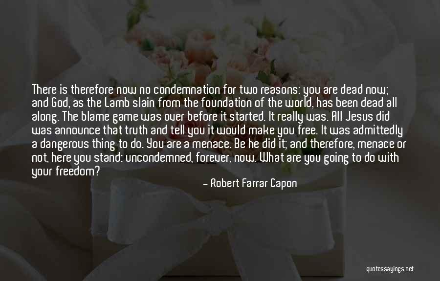 Robert Farrar Capon Quotes 559950