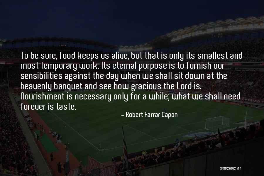 Robert Farrar Capon Quotes 631118