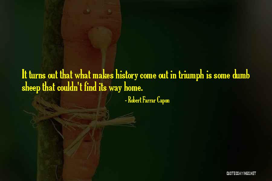 Robert Farrar Capon Quotes 642503