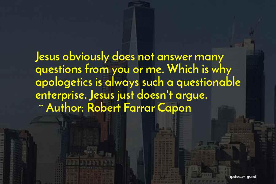 Robert Farrar Capon Quotes 657385