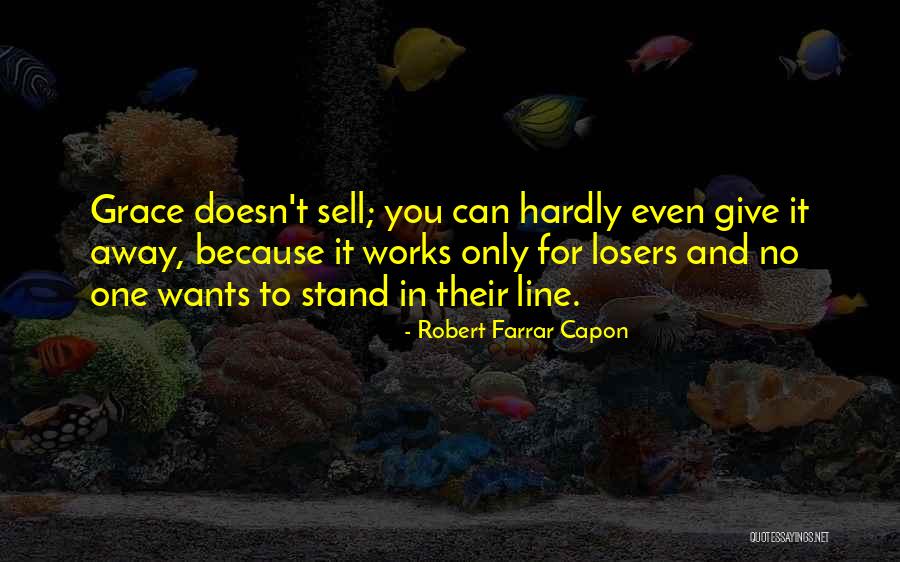 Robert Farrar Capon Quotes 899923