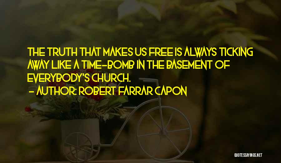 Robert Farrar Capon Quotes 983131