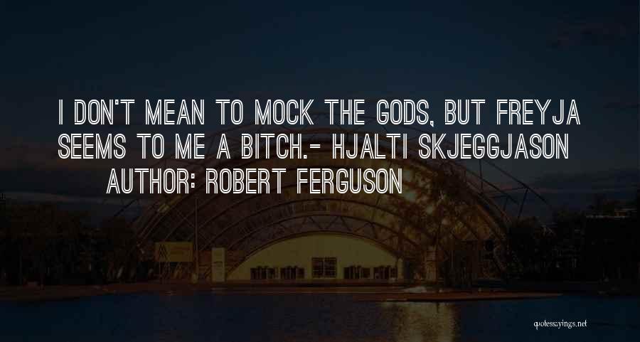 Robert Ferguson Quotes 1684840