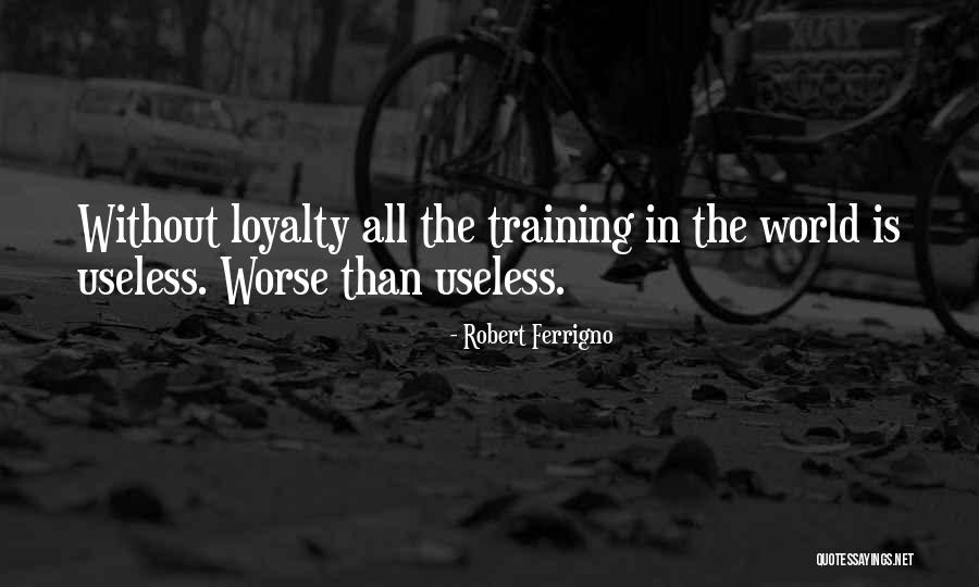 Robert Ferrigno Quotes 1326454 Robert Ferrigno Quotes 1326454