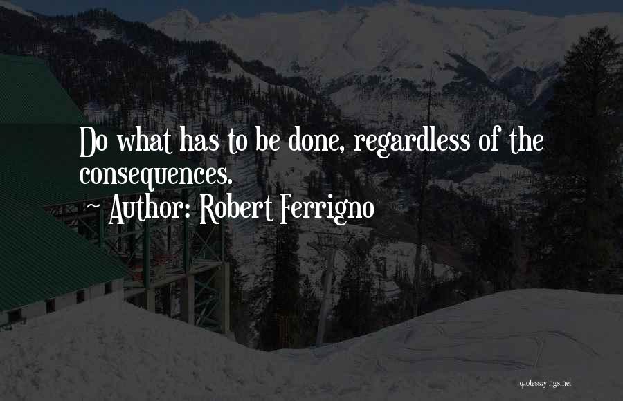 Robert Ferrigno Quotes 1432808