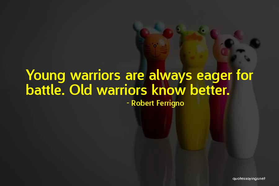 Robert Ferrigno Quotes 1457339 Robert Ferrigno Quotes 1457339