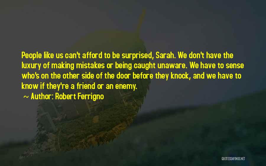 Robert Ferrigno Quotes 1471135