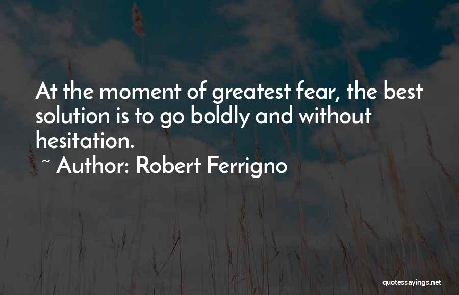 Robert Ferrigno Quotes 1487350