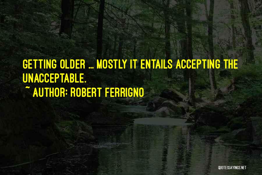 Robert Ferrigno Quotes 1639711