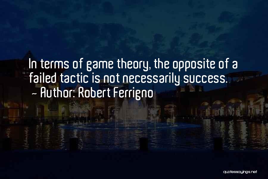 Robert Ferrigno Quotes 172590