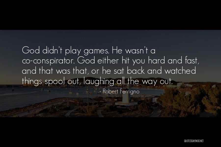 Robert Ferrigno Quotes 2051028