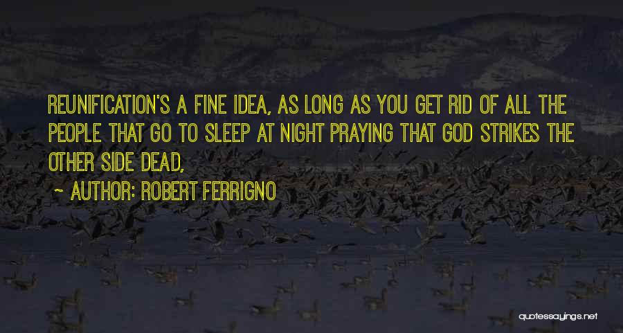 Robert Ferrigno Quotes 2104135