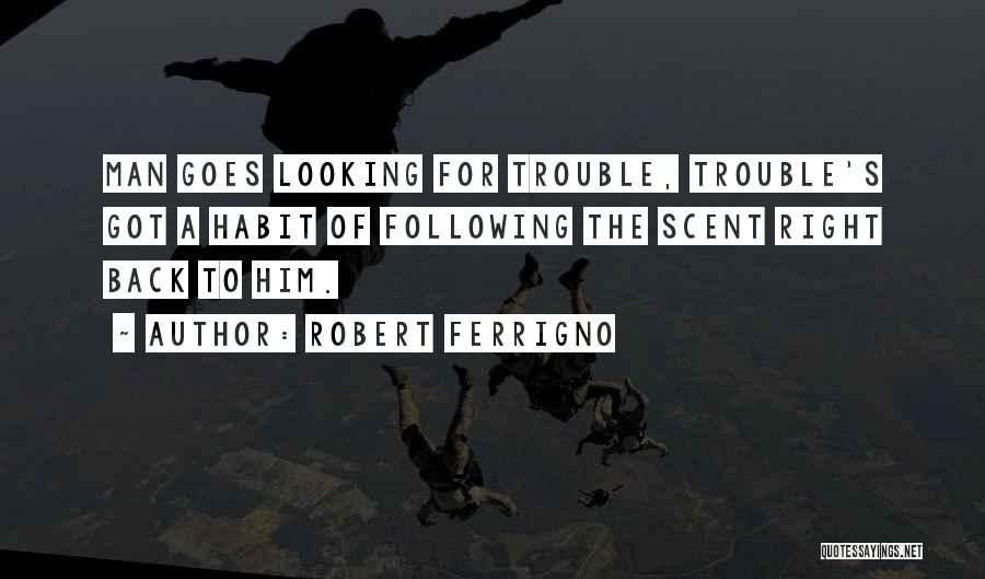 Robert Ferrigno Quotes 2232916