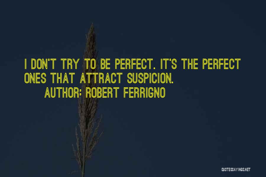 Robert Ferrigno Quotes 546377