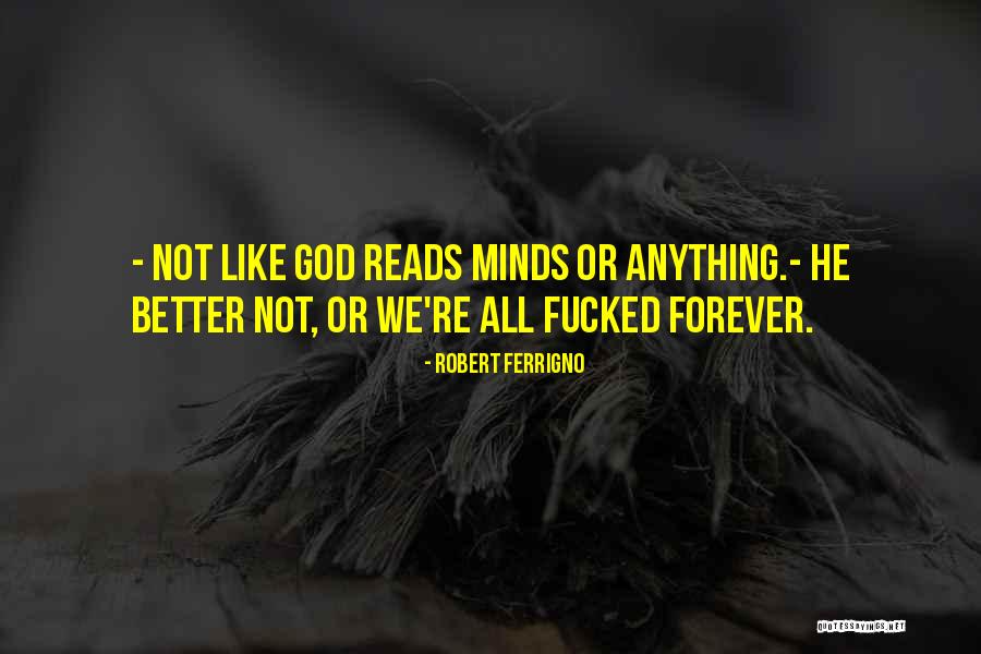 Robert Ferrigno Quotes 579997 Robert Ferrigno Quotes 579997