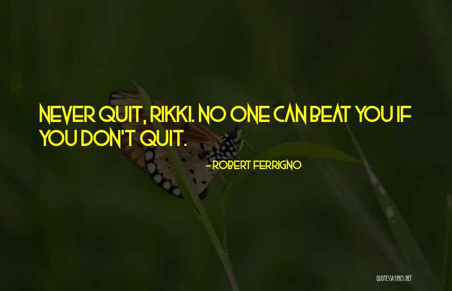 Robert Ferrigno Quotes 680863 Robert Ferrigno Quotes 680863