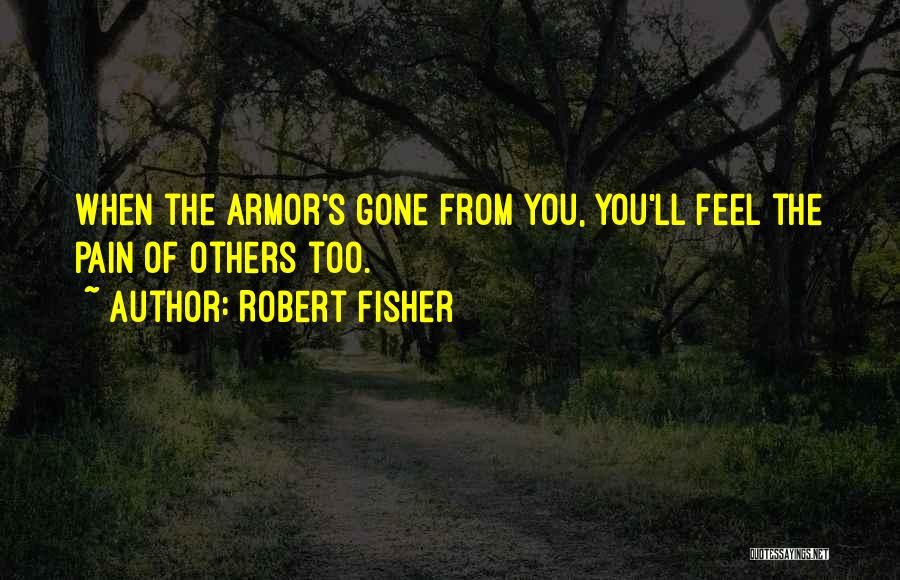 Robert Fisher Quotes 188451