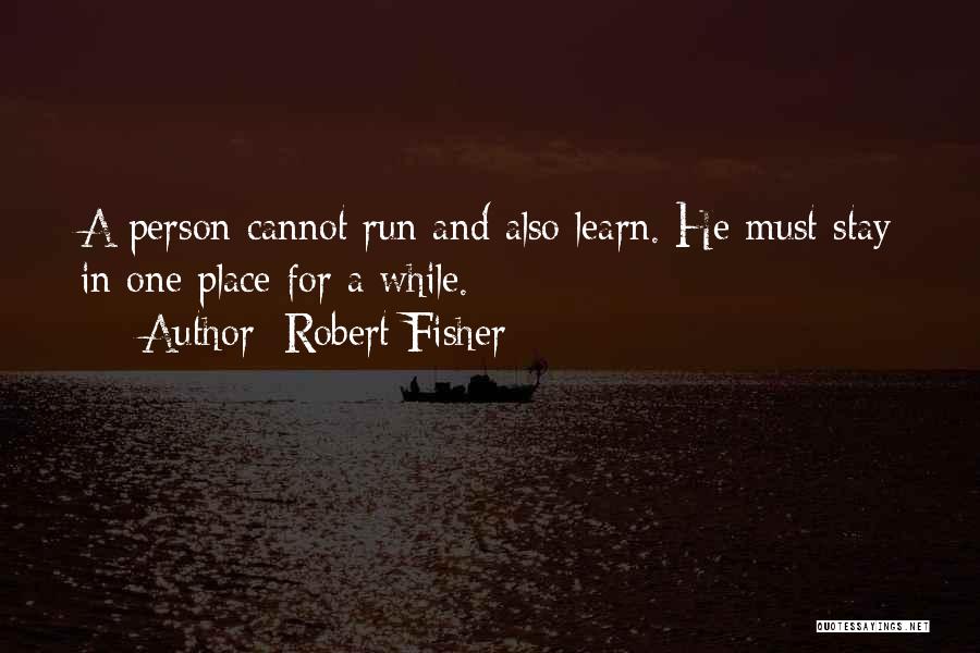 Robert Fisher Quotes 286380