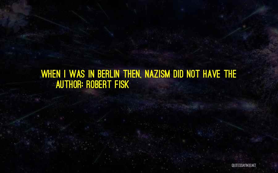 Robert Fisk Quotes 1034806