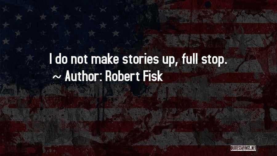 Robert Fisk Quotes 1056083