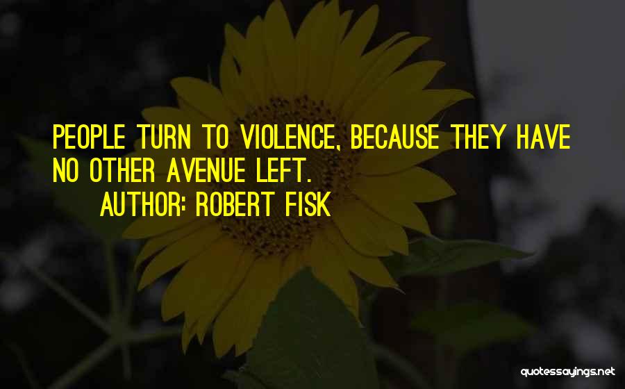 Robert Fisk Quotes 1132104