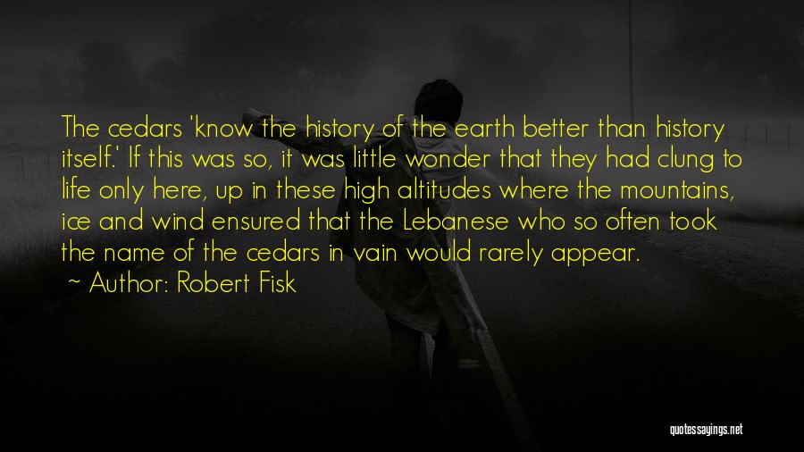 Robert Fisk Quotes 1535124