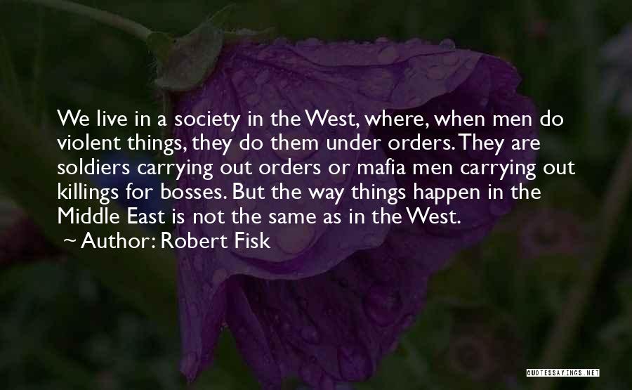 Robert Fisk Quotes 1610205