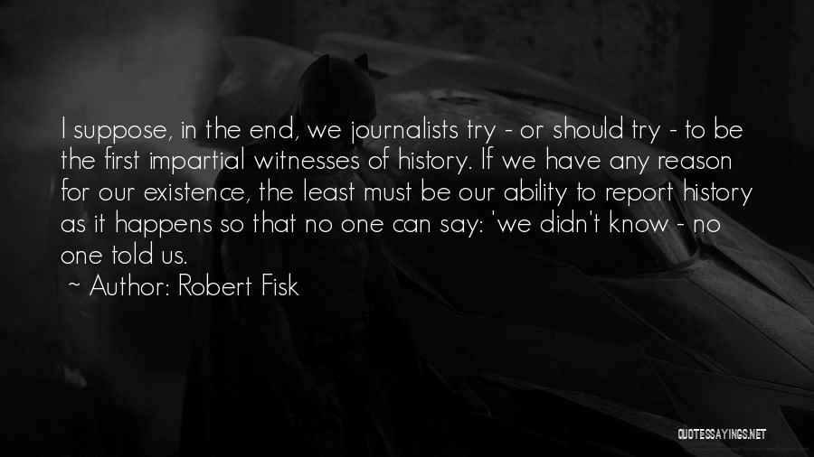 Robert Fisk Quotes 1662585