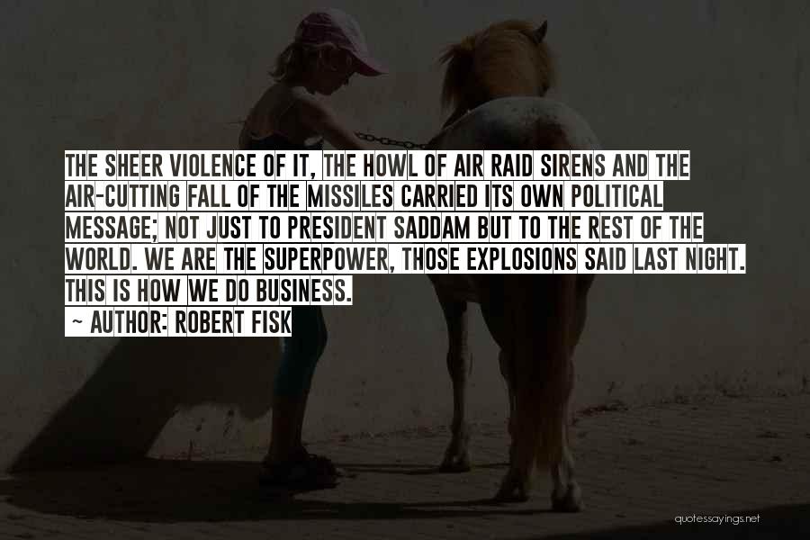 Robert Fisk Quotes 285441