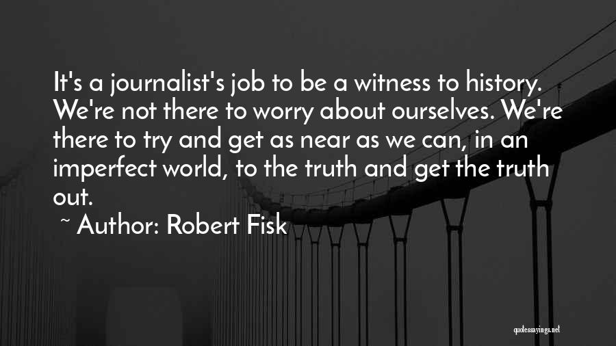 Robert Fisk Quotes 473281