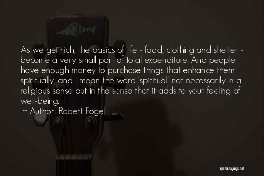 Robert Fogel Quotes 2093952