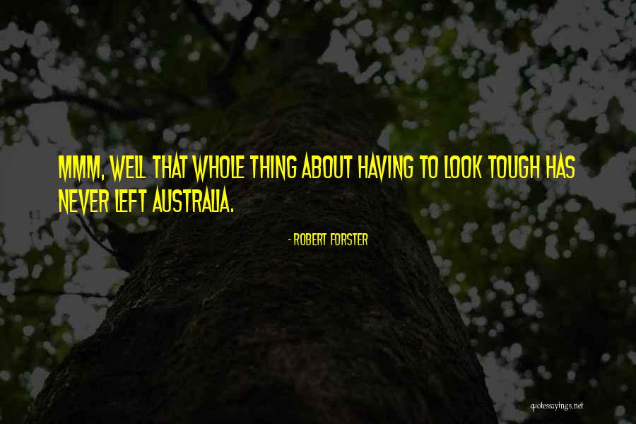 Robert Forster Quotes 1033298 Robert Forster Quotes 1033298