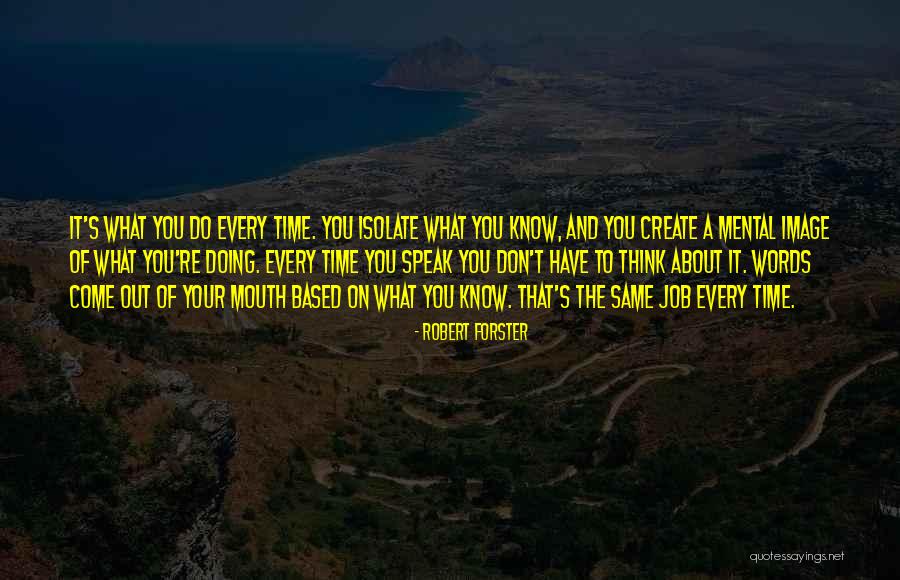 Robert Forster Quotes 2068928 Robert Forster Quotes 2068928