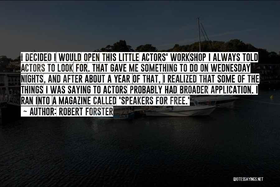 Robert Forster Quotes 374595