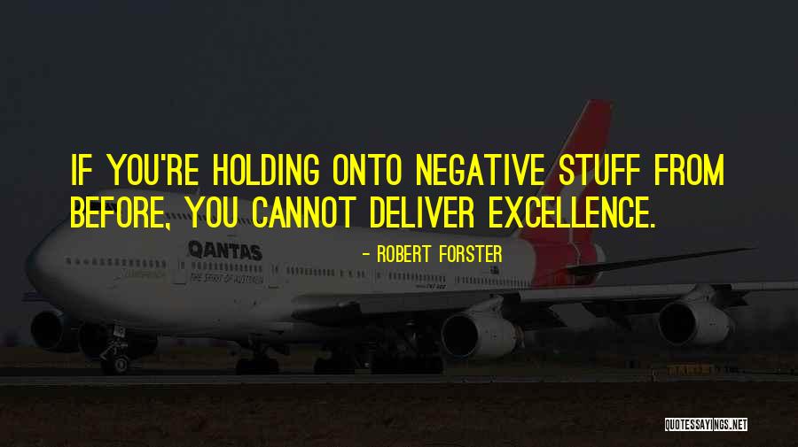 Robert Forster Quotes 465460 Robert Forster Quotes 465460